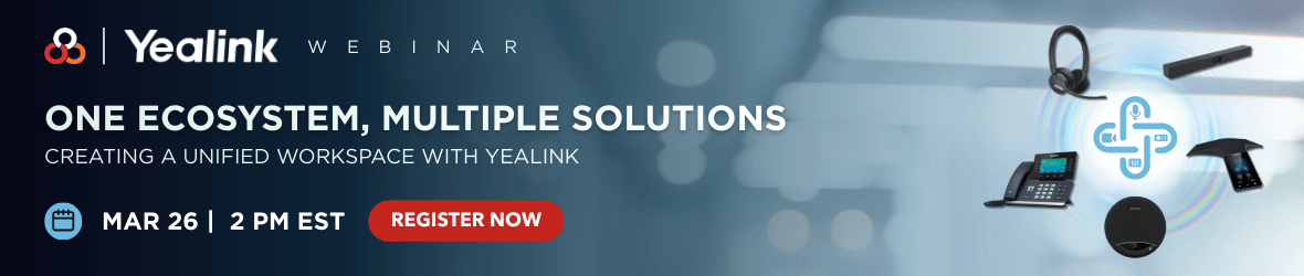 Yealink Webinar One Ecosystem, Multiple Solutions