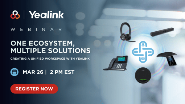 Yealink Webinar - One Ecosystem, Multiple Solutions