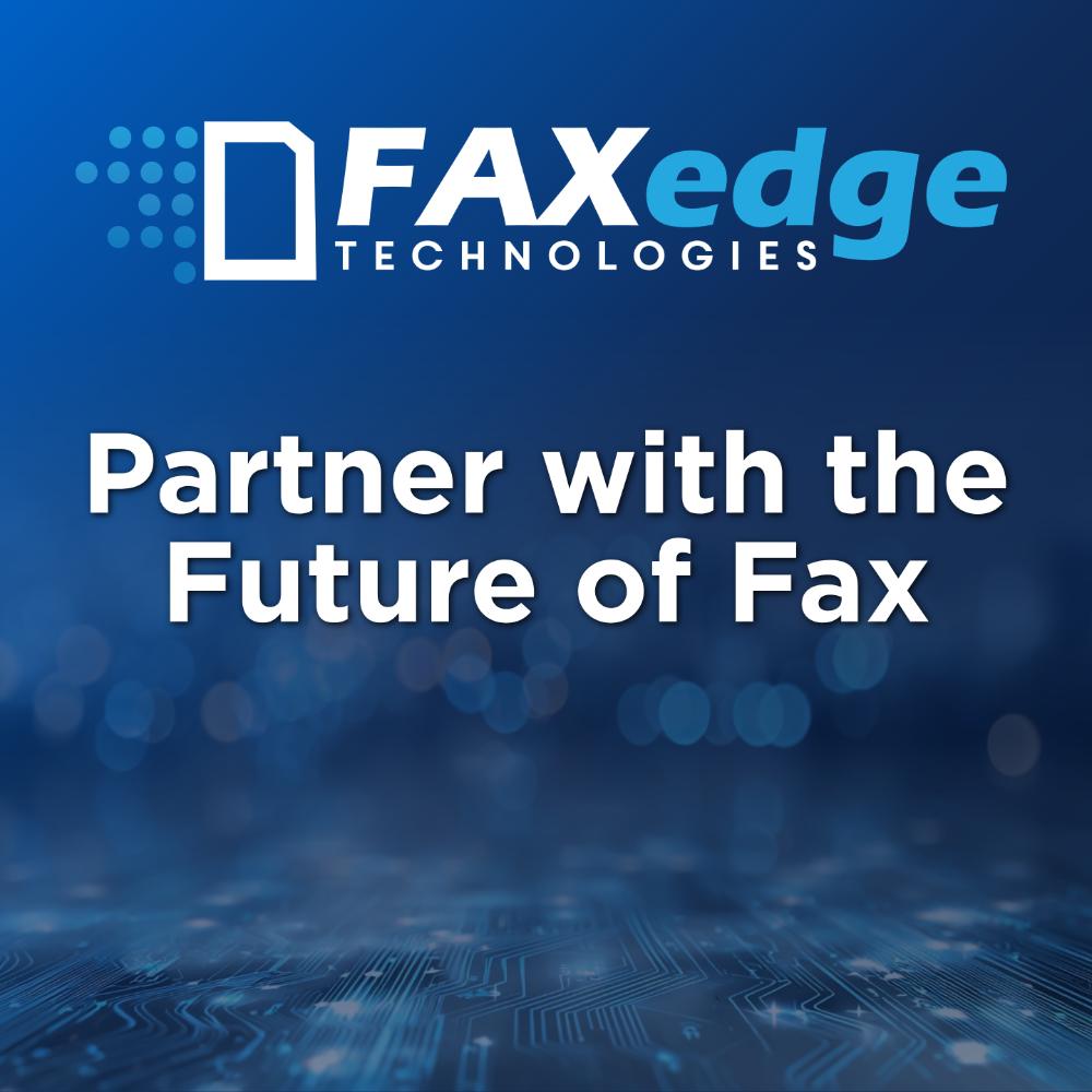 FAXedge Technologies - Partner With FAXedge Today
